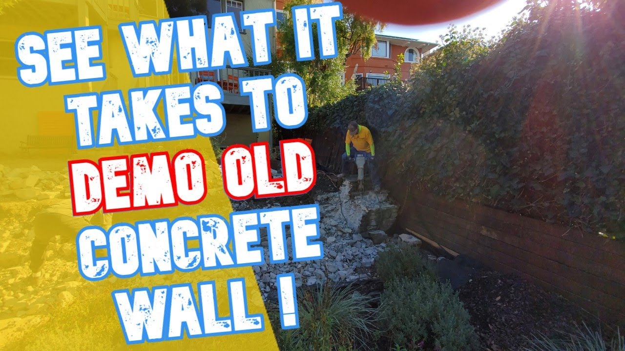 How To Demo A Concrete Retaining Wall ..All Access 510 71 4400