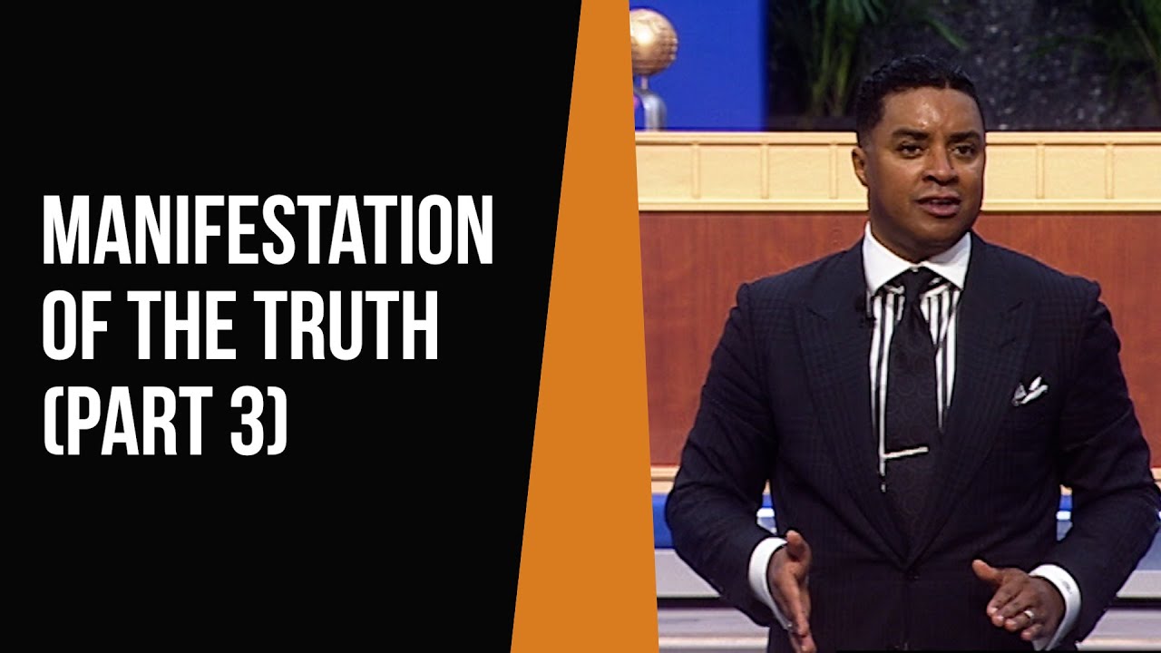 Living Above The World: Manifestation of the Truth (Part 3)