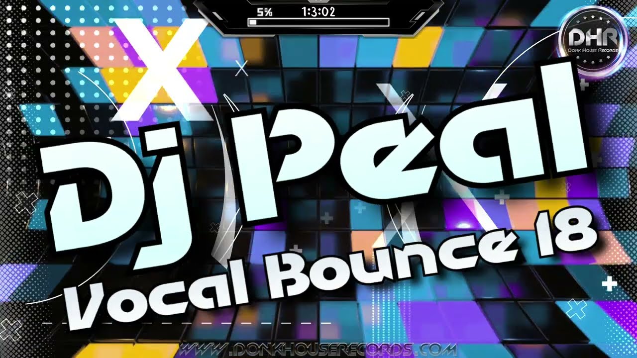 Dj Peal - Vocal Bounce 18 - DHR