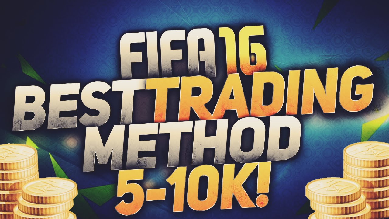 FIFA 16 UT - THE BEST TRADING METHOD FOR 5-10k - EASY DEALS!!