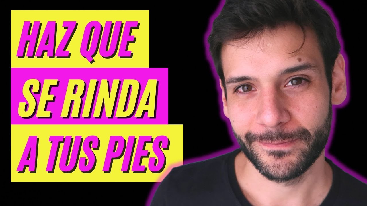 💋🔥 4 Secretos Para Que Se Rinda a Tus Pies 💋🔥 | JORGE ESPINOSA