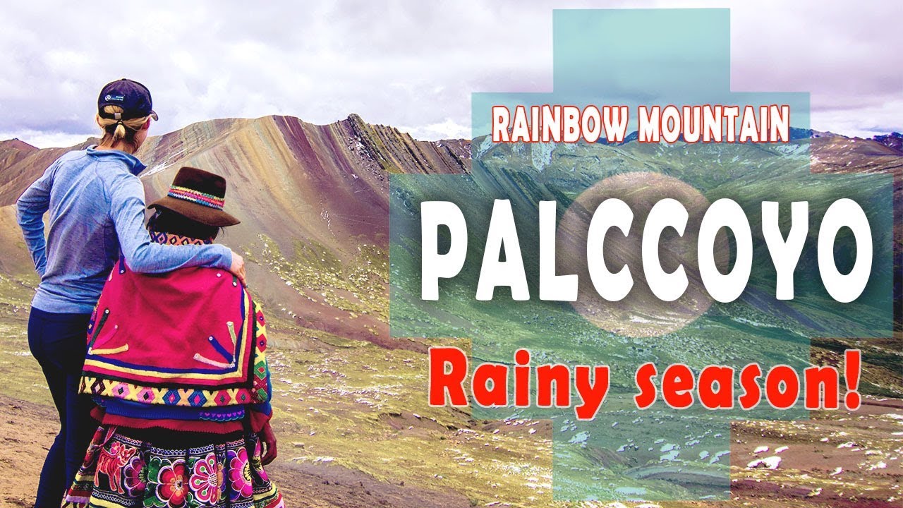 Rainbow mountain Palccoyo day tour Peru, done in rainy season.