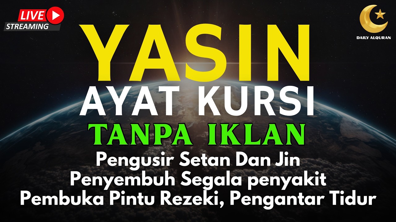 AYAT KURSI DAN YASIN PENGUSIR JIN, SETAN/MAHKLUK HALUS, OBAT SUSAH TIDUR, PENENANG HATI & PIKIRAN