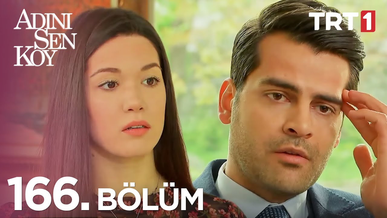 Adını Sen Koy 166. Bölüm