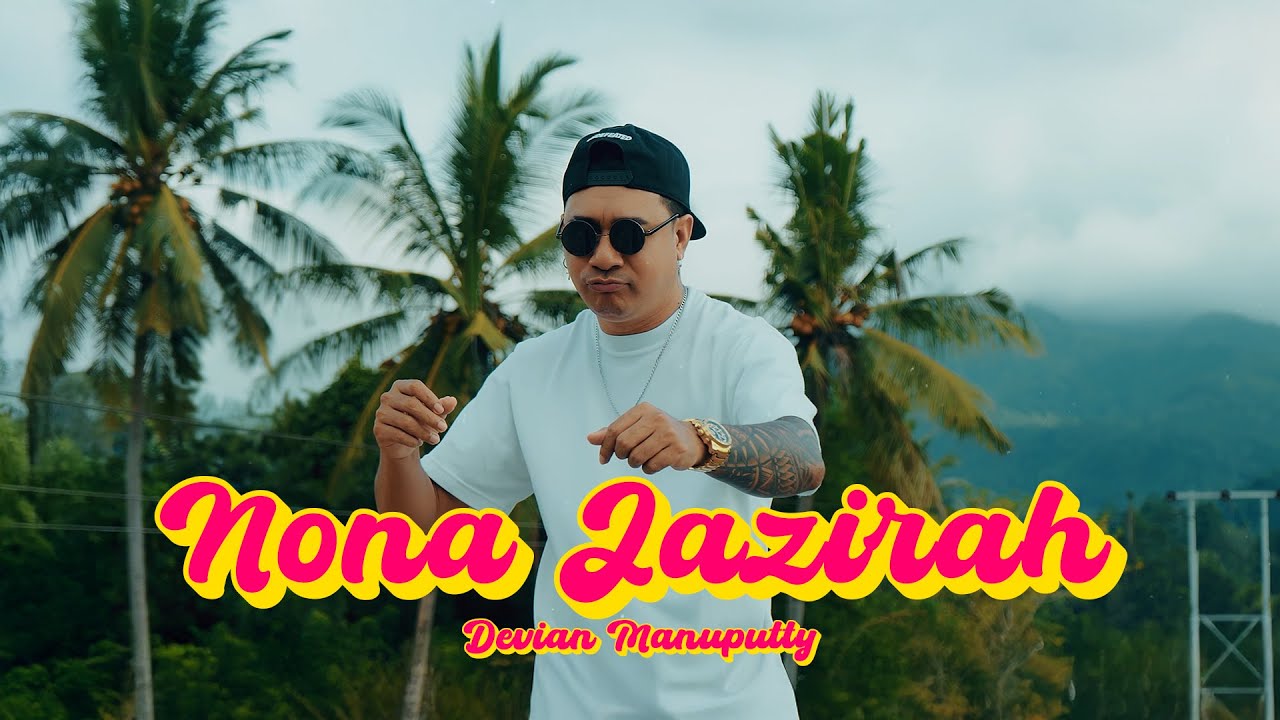 NONA JAZIRAH - Devian Manuputty (Official Music Video)