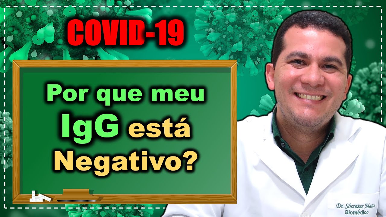 COVID-19 I Por que meu IgG está Negativo?
