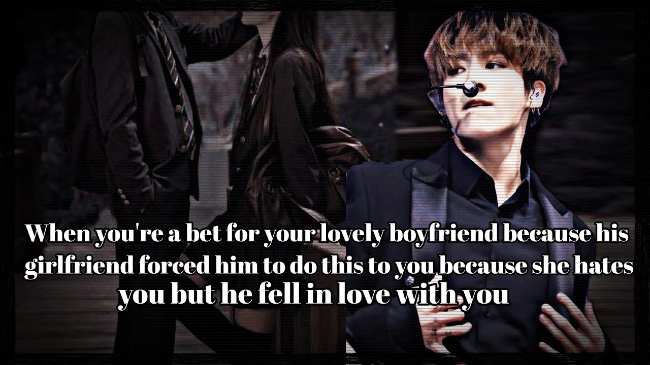 When you're bet for your lovely boyfriend because his gf forced --#bts #jungkook #jungkookff #btsff