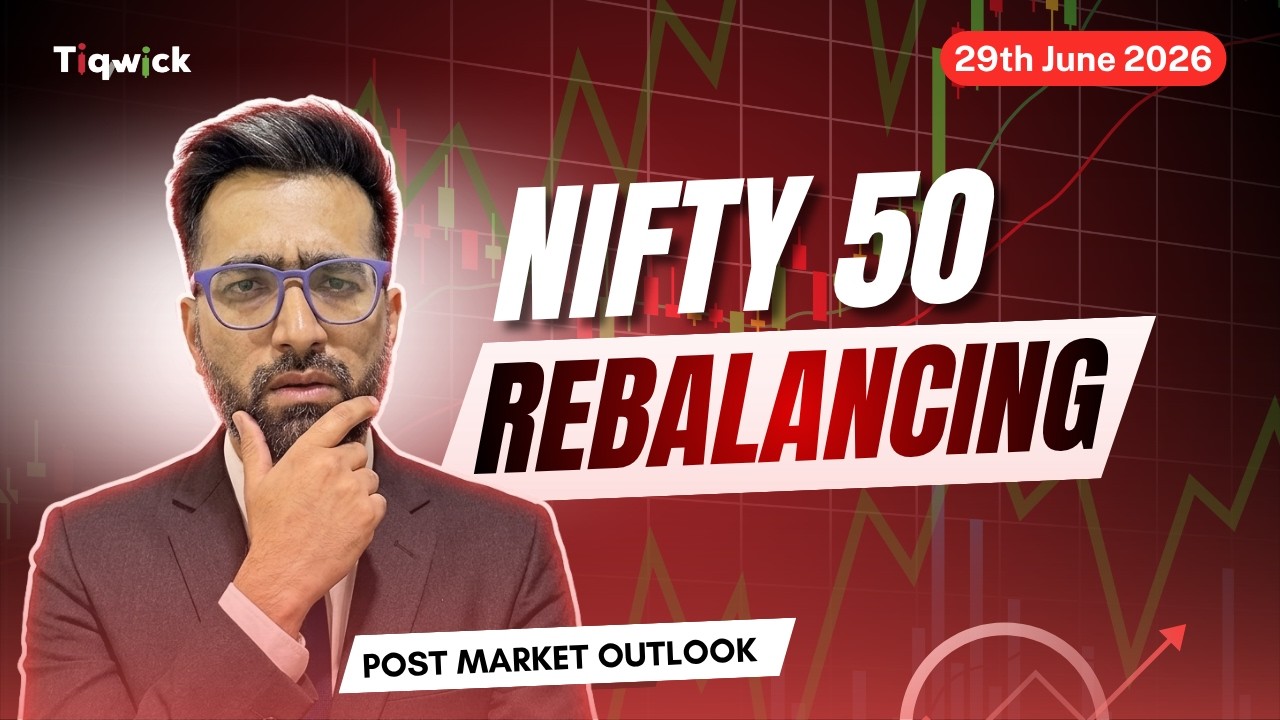 Nifty 50 Rebalancing | Post Market Outlook June 29, 2026