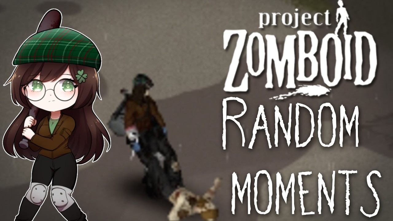 Project Zomboid Random Moments