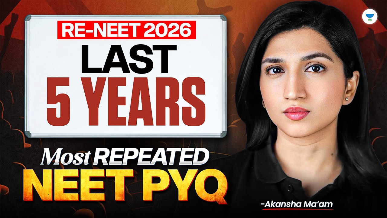 Last 5 Years Most Repeated NEET PYQs | RE-NEET 2026 | Akansha Ma'am