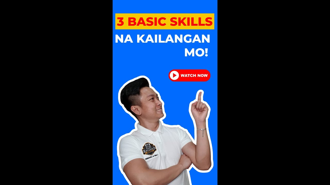 3 BASIC SKILLS NA KAILANGAN MO!
