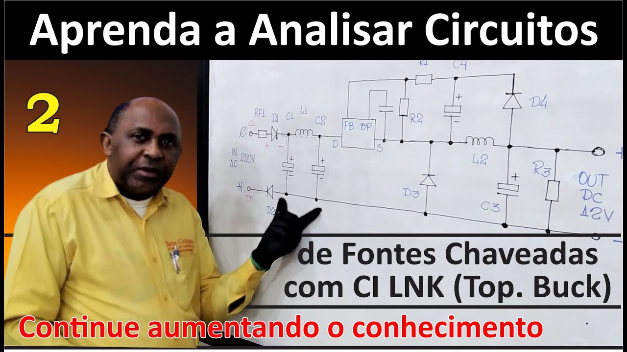 Aprenda a Analisar Circuitos de Fonte Chaveada com CI LNK na Topologia Buck (Vídeo 2)