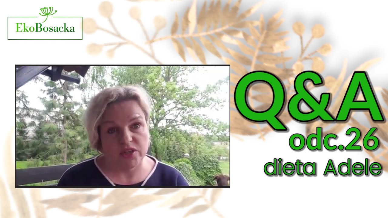 Dieta Adele - Katarzyna Bosacka Q&A odc 26