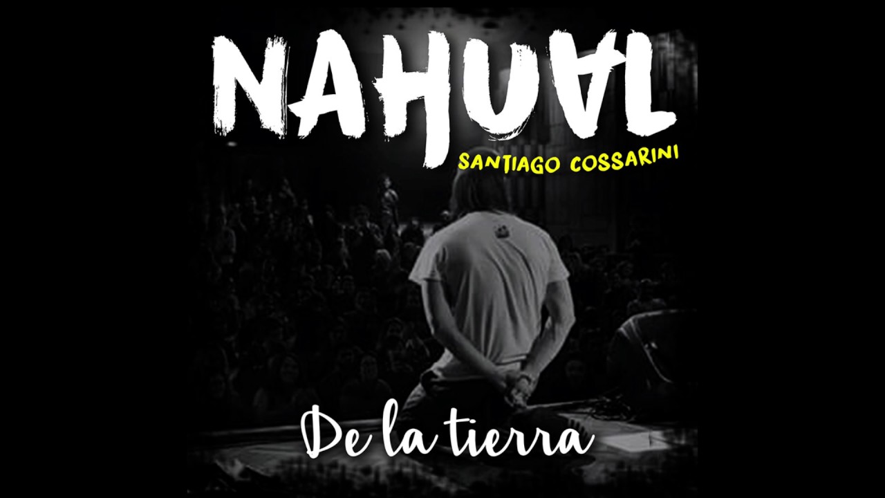 NAHUAL - De la tierra - FULL CD