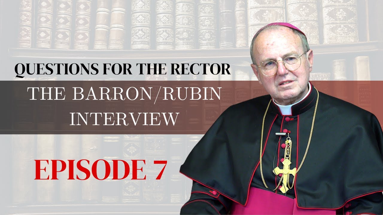 Questions for the Rector | Ep. 7: The Barron/Rubin Interview on Gay Marriage