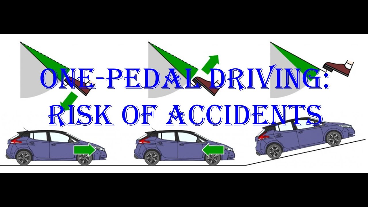 One pedal driving: Risk of accidents.