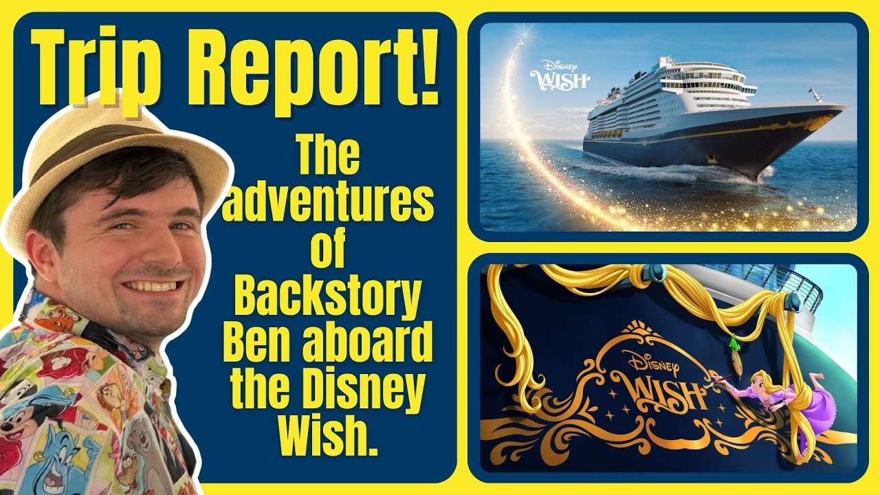 S2, Ep. 43 - Trip Report; Backstory Ben and his Adventures Aboard the Disney Wish.