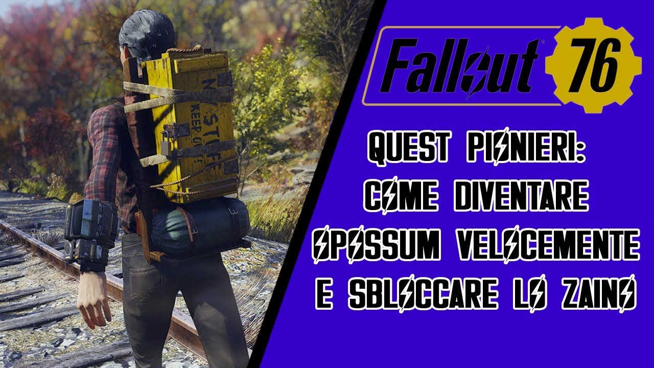 FALLOUT 76 ITA - QUEST PIONIERI: COME DIVENTARE OPOSSUM VELOCEMENTE E SBLOCCARE LO ZAINO