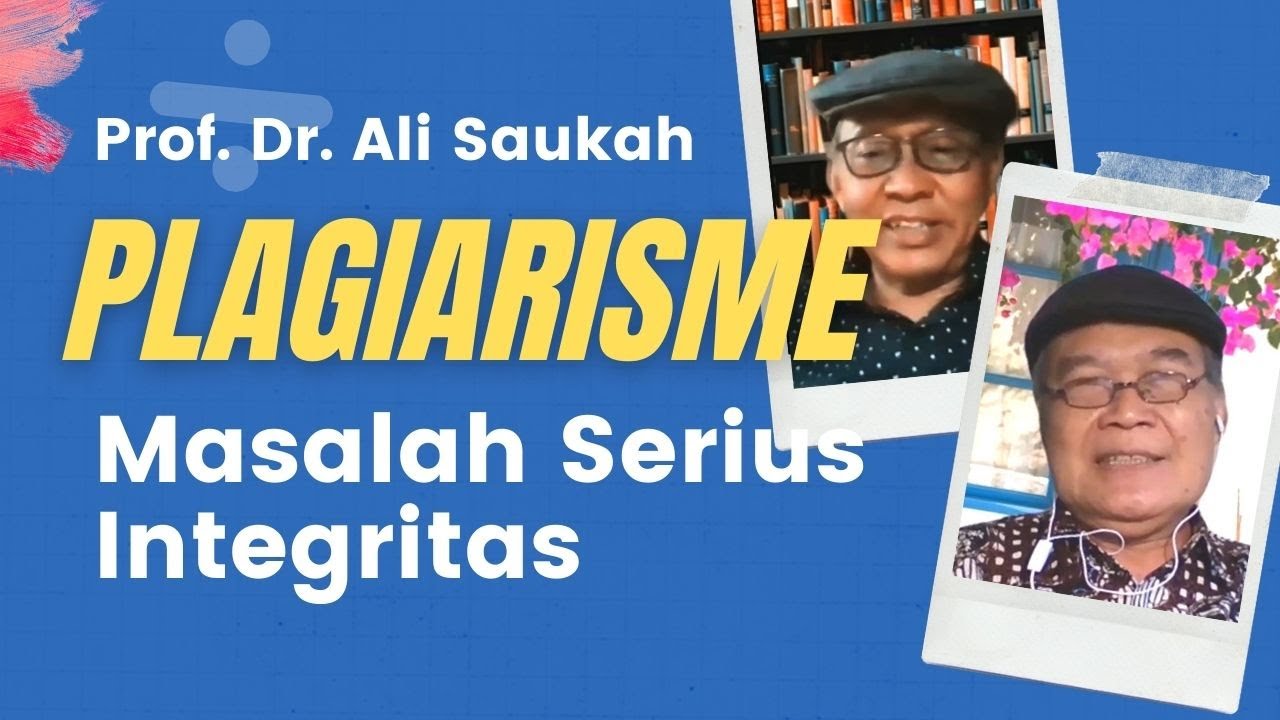 Prof. Ali Saukah: PLAGIARISME CERMINAN ETIKA DAN INTEGRITAS AKADEMIK - Episode 1-Suyanto.id