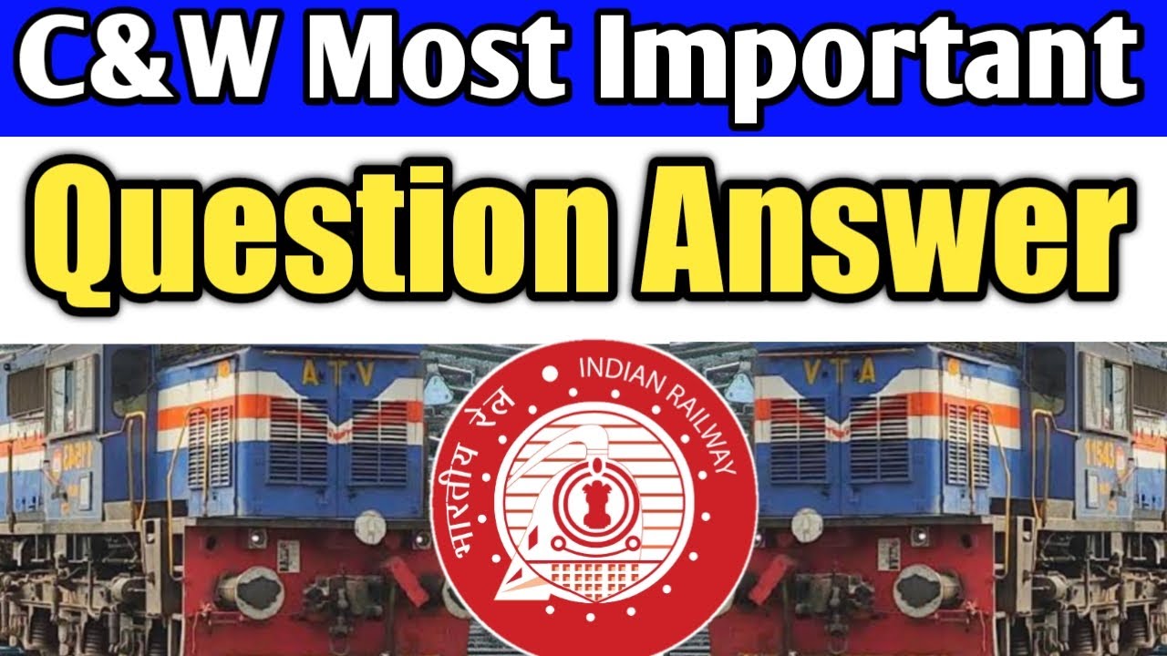 C&W Objective Question Answer | Objective Question of Carriage and Wagon | Railway Department Exam