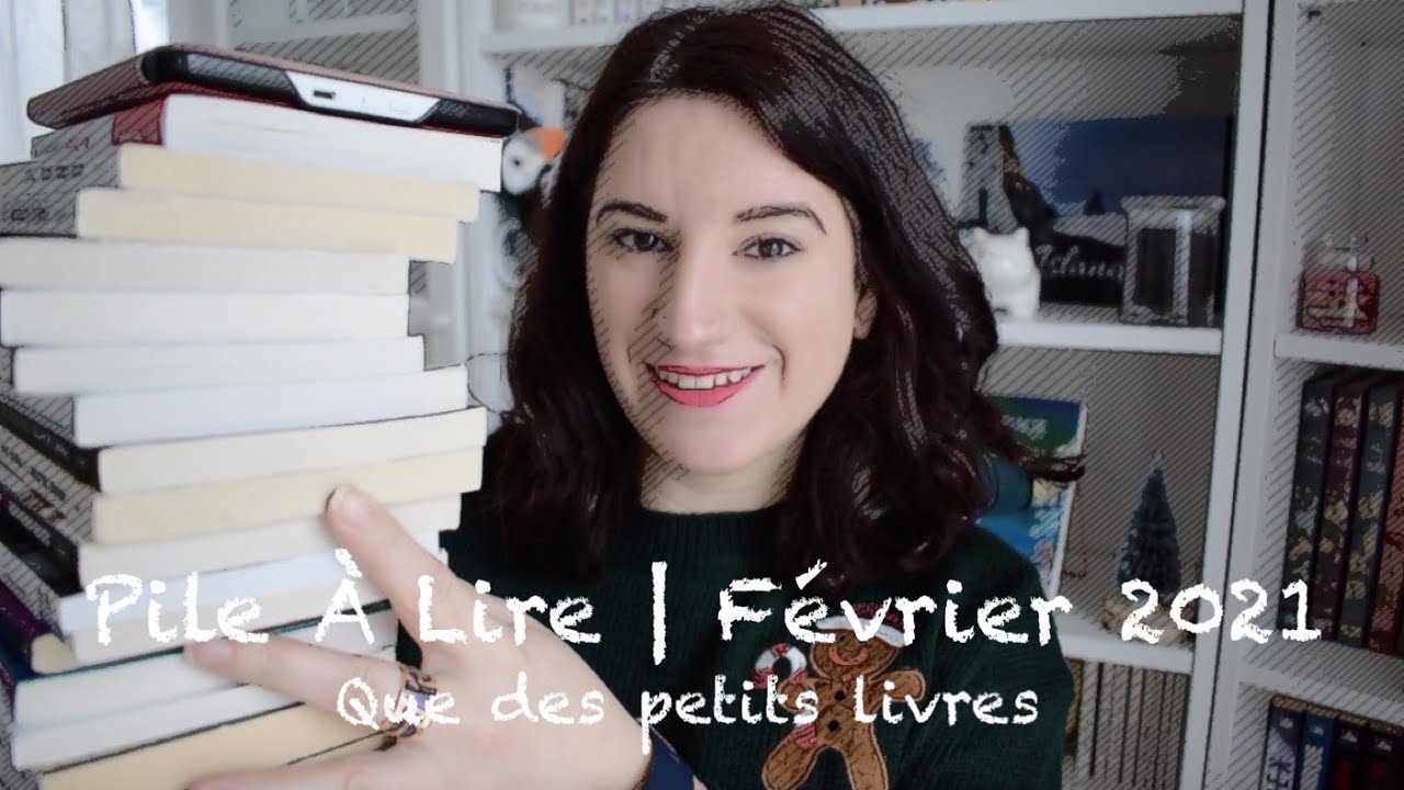 Pile à lire | Février 2021 | Que des petits livres 📚