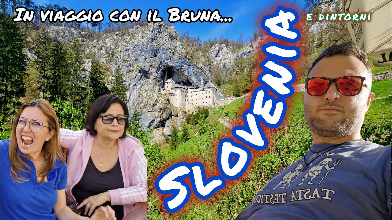 In viaggio con il Bruna...SLOVENIA (e dintorni)