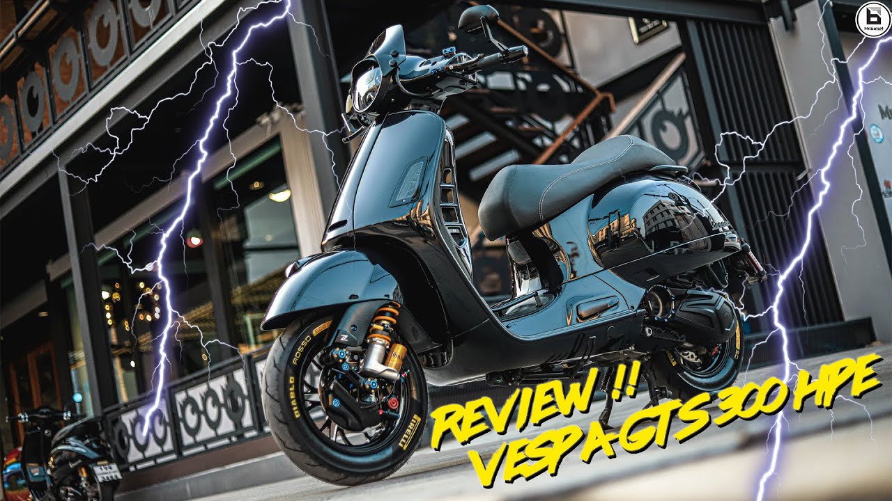 กลับมาแต่งอีกครั้งยิ่งใหญ่กว่าเดิม !! New Vespa GTS 300 HPE จะมีอะไรบ้างไปดูกัน