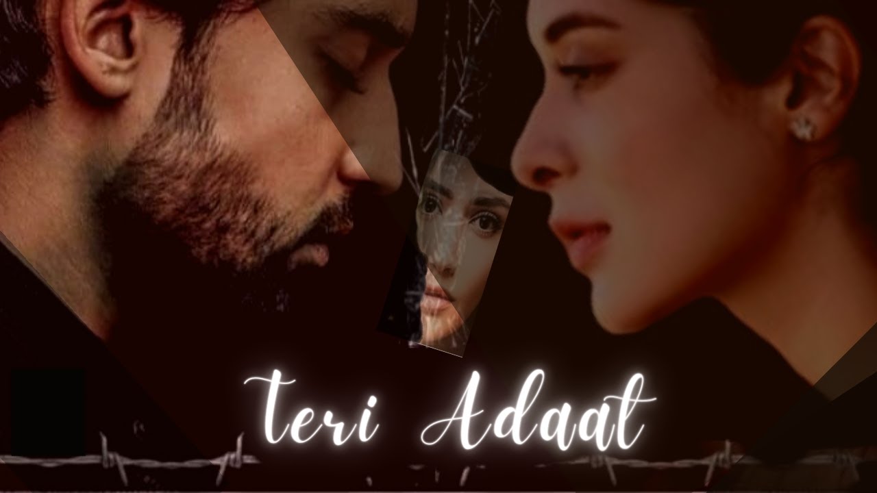 Teri Adaat song I Bilal Abbas Khan I Azekah Daniel I Sana Javed