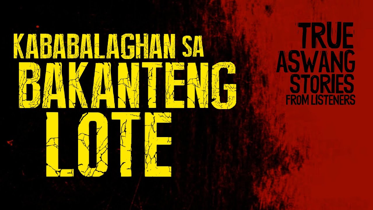 KABABALAGHAN SA BAKANTENG LOTE | True Ghost Stories | SINDAK