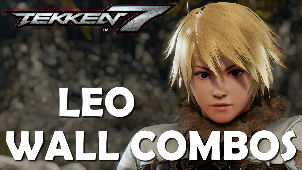 Tekken 7 Season 3 - Leo wall combos (w/ balcony, wall and floor breaks)
