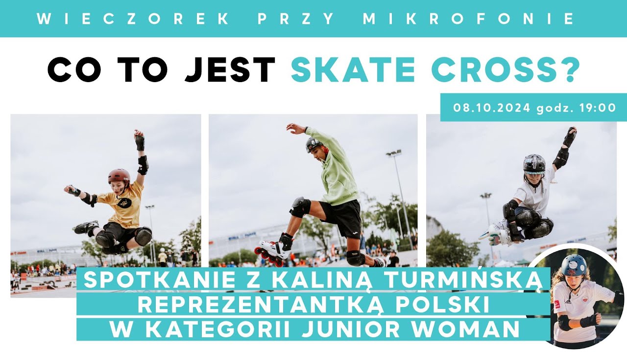 Co to jest skate cross? Kalina Turmińska | Wieczorek przy Mikrofonie