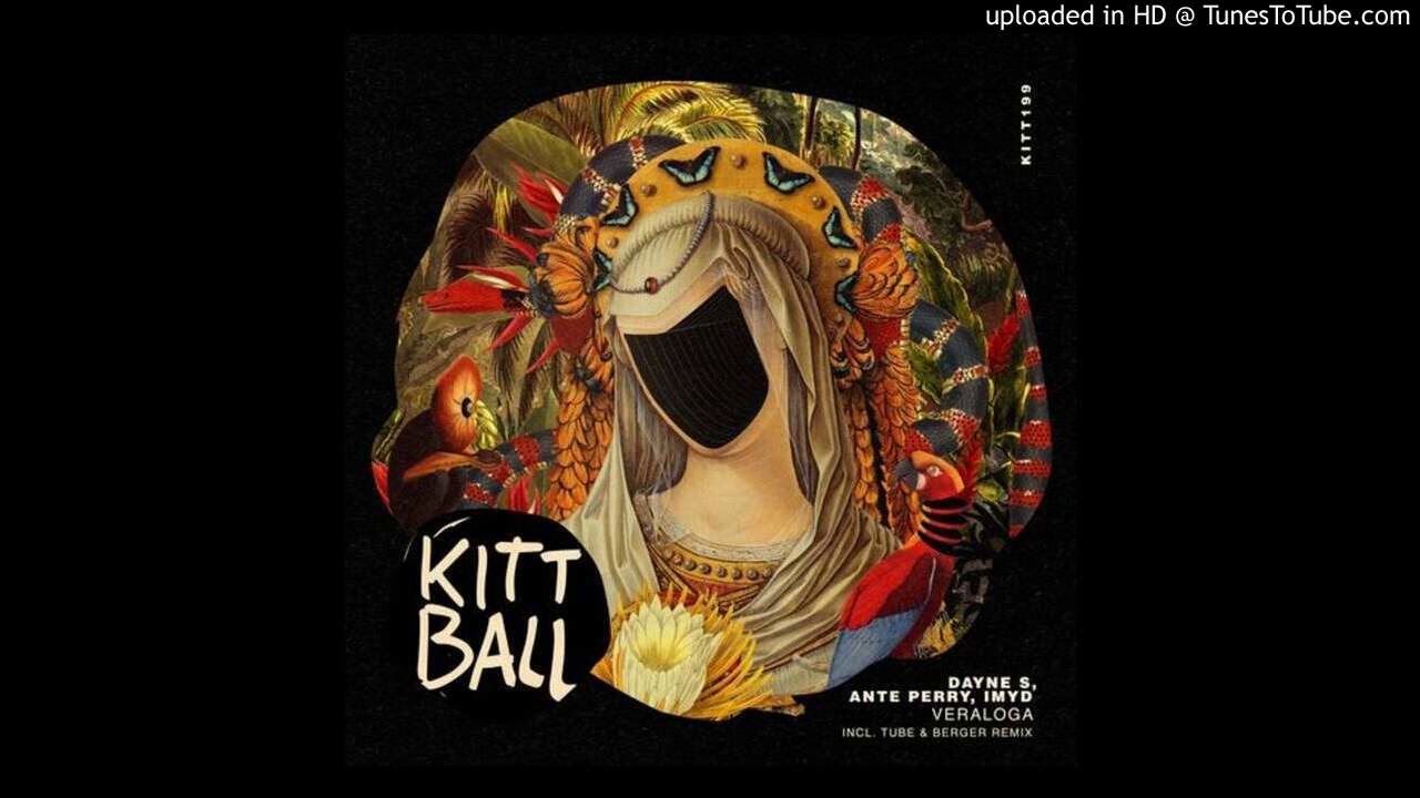 Ante Perry & Dayne S feat. IMYD - Beraloga (Tube & Berger Remix) [Kittball]