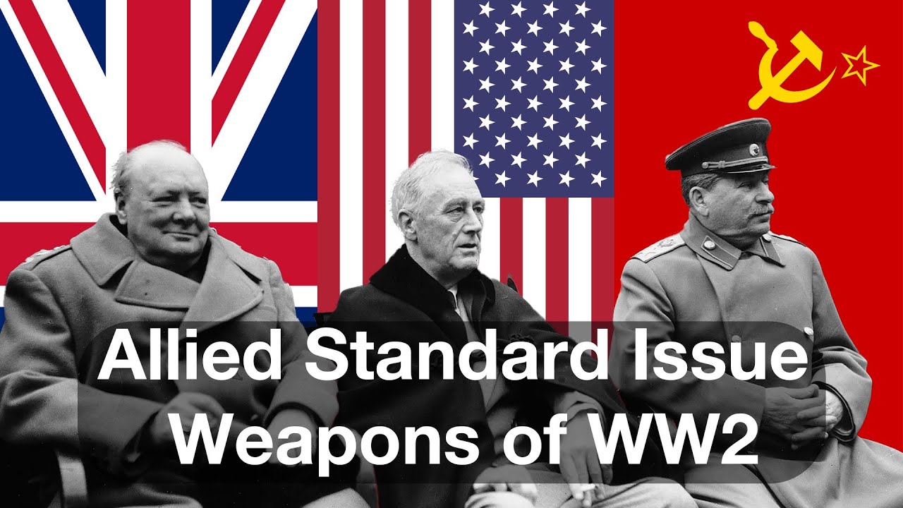Every Standard Issue American, British, & Soviet Weapons of World War 2