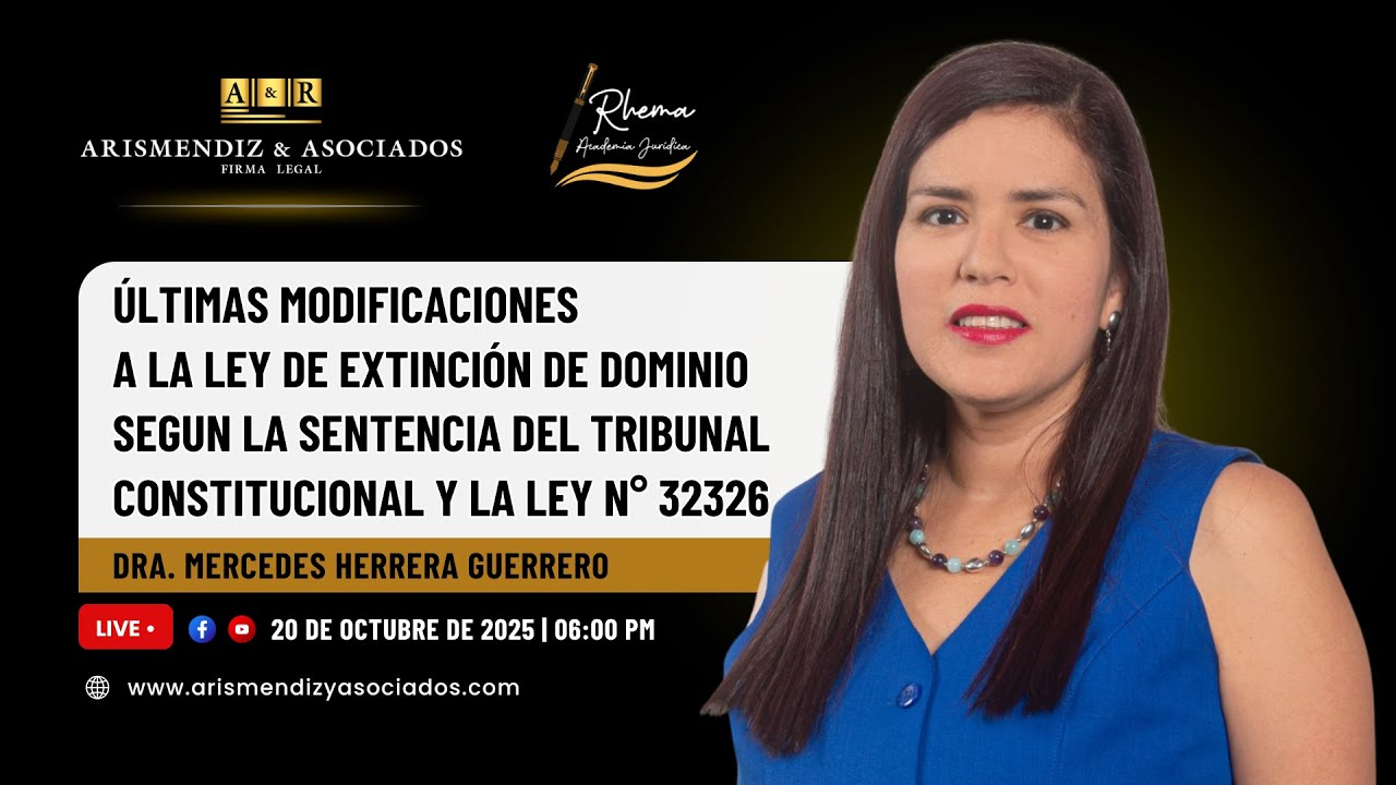 EL SISTEMA DE EXTINCIÓN DE DOMINIO Y SUS ÚLTIMAS MODIFICATORIAS