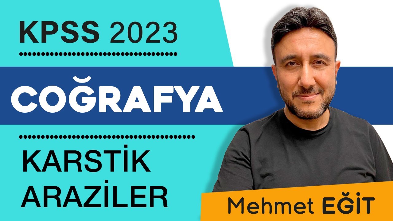 23 - KPSS COĞRAFYA - KARSTİK ARAZİLER - MEHMET EĞİT #kpss2023