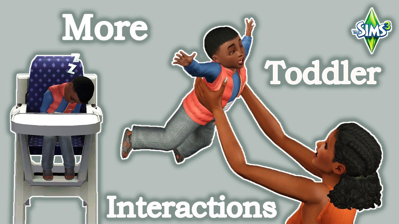 More Toddler Interactions Mod (Updated!) Overview- The Sims 3