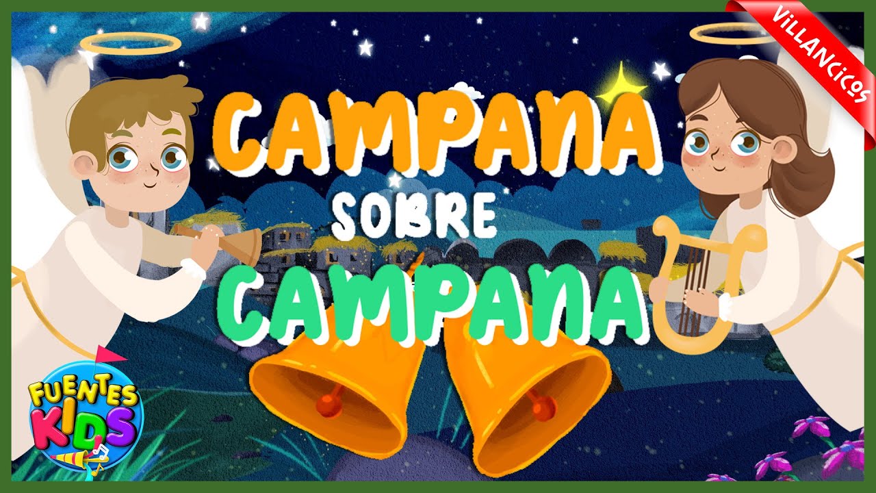 Campana Sobre Campana [Villancico] - Fuentes Kids (Video Oficial)