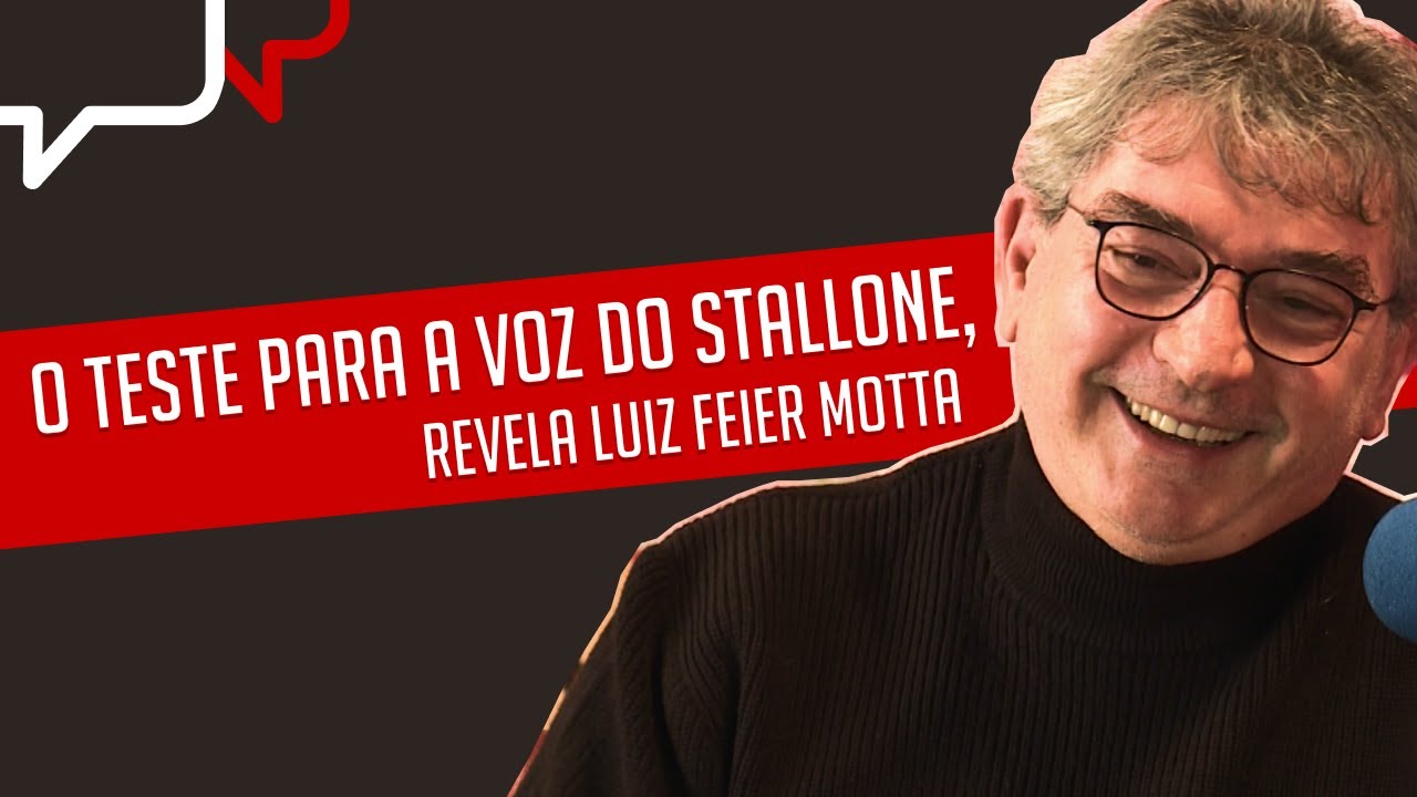 O TESTE PARA A VOZ DO STALLONE, Luiz Feier Motta