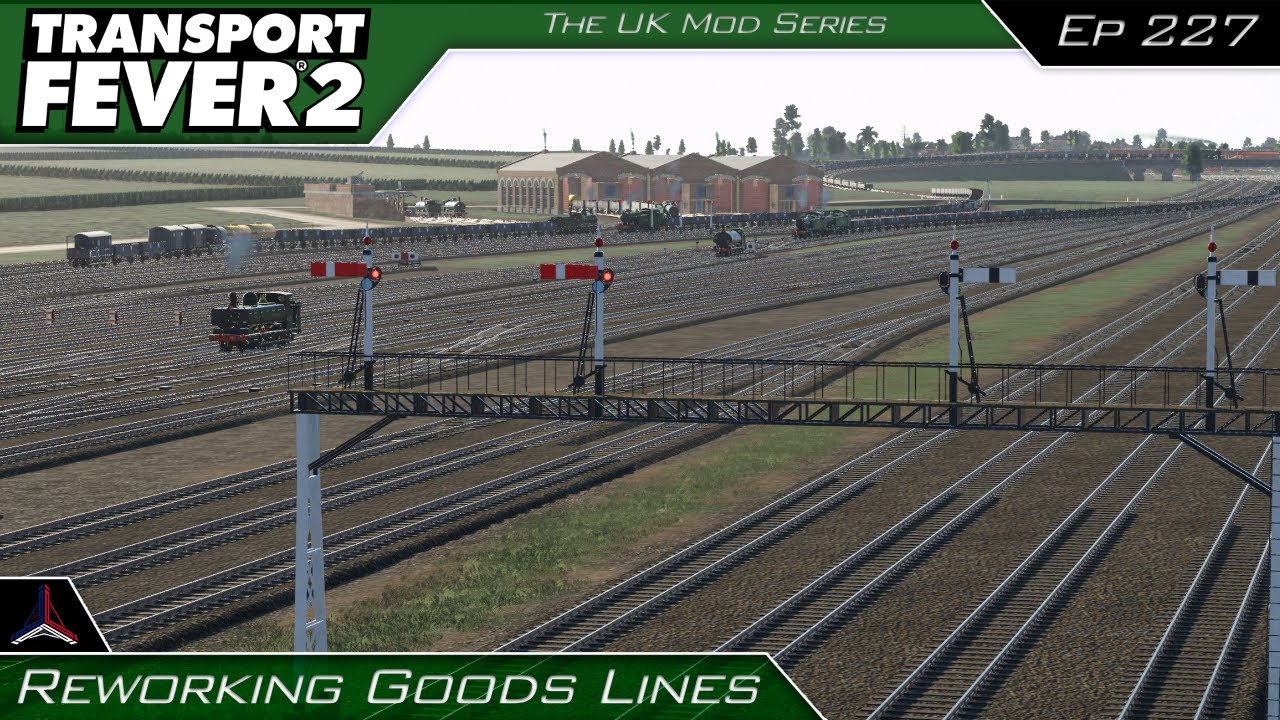 Reworking Goods Lines | Transport Fever 2 - The UK Series | #227