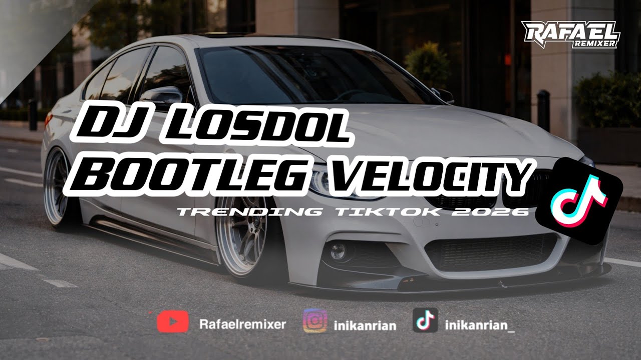 DJ LOSDOL | BOOTLEG VELOCITY MENGKANE TRENDING TIKTOK TERBARU 2026 