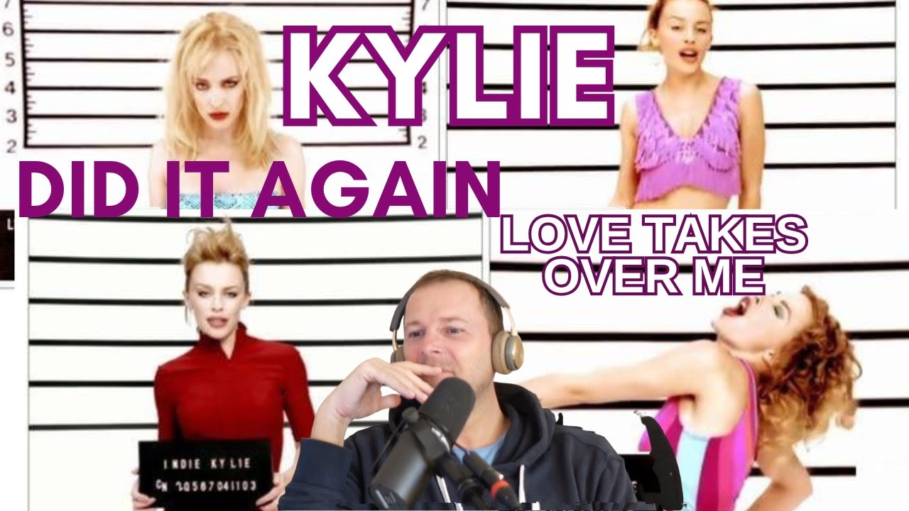 KYLIE MINOGUE - DID IT AGAIN (music video) + LOVE TAKES OVER ME (Impossible Princess Reaction)