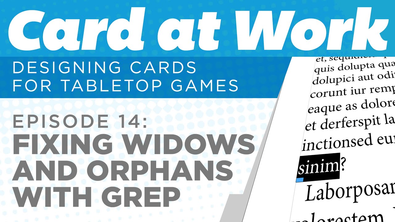 Card at Work: 14 – Fixing Widows and Orphans in InDesign with GREP