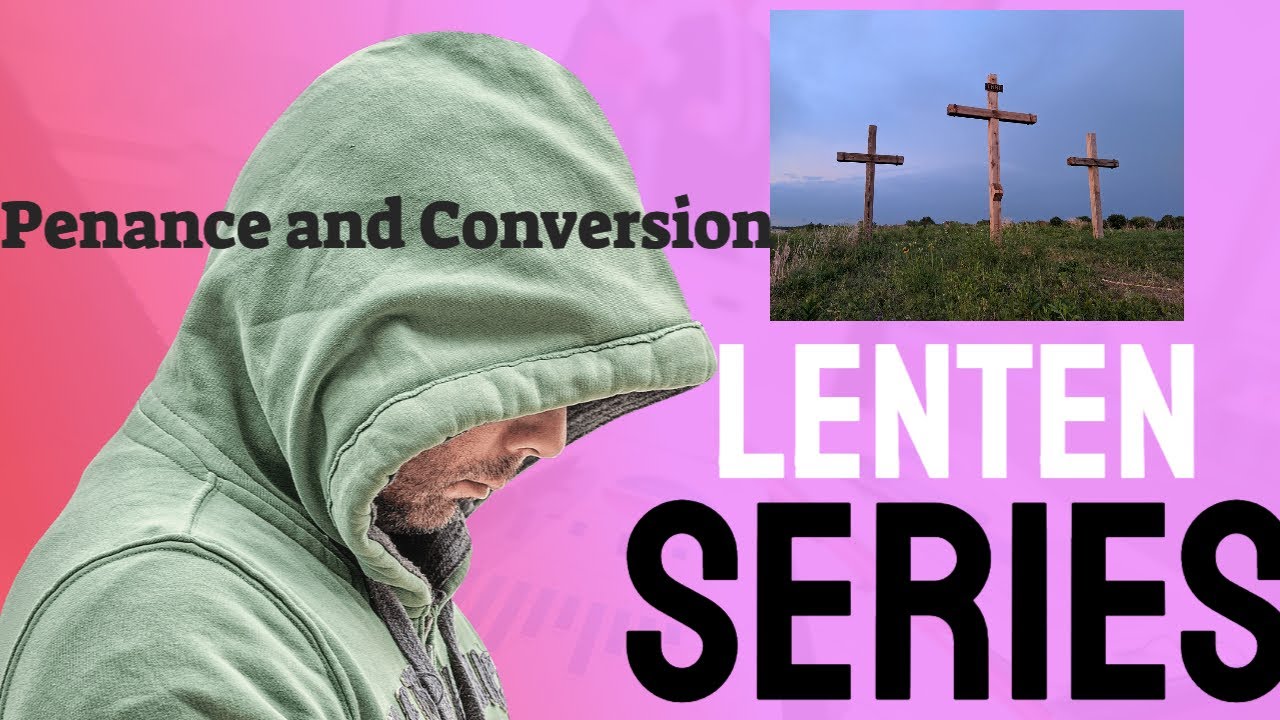 Lenten Series Eng EP 2: Penance and Conversion