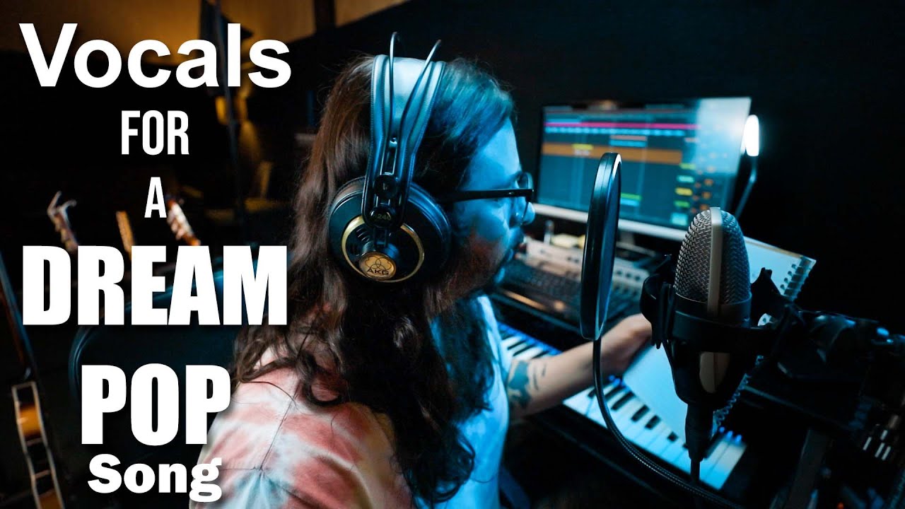 DREAM POP MUSIC- Recording VOCALS