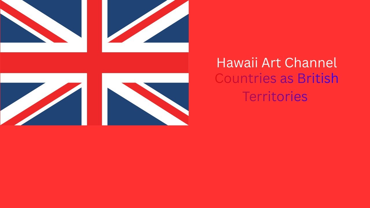 Countries as British Territories