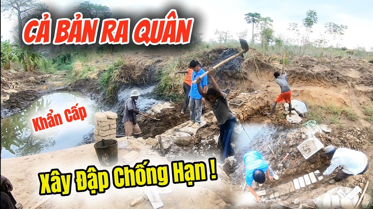 Một Lần Dứt Điểm ! Khẩn Cấp X&acirc;y Đập Tr&agrave;n - Bền Vững M&atilde;i M&atilde;i Cho Mai Sau | Huy Kh&aacute;nh Vlogs