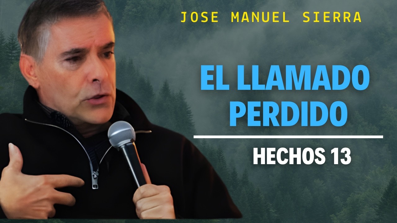 Pastor José Manuel Sierra - Tres excusas que te hacen perder tu llamado