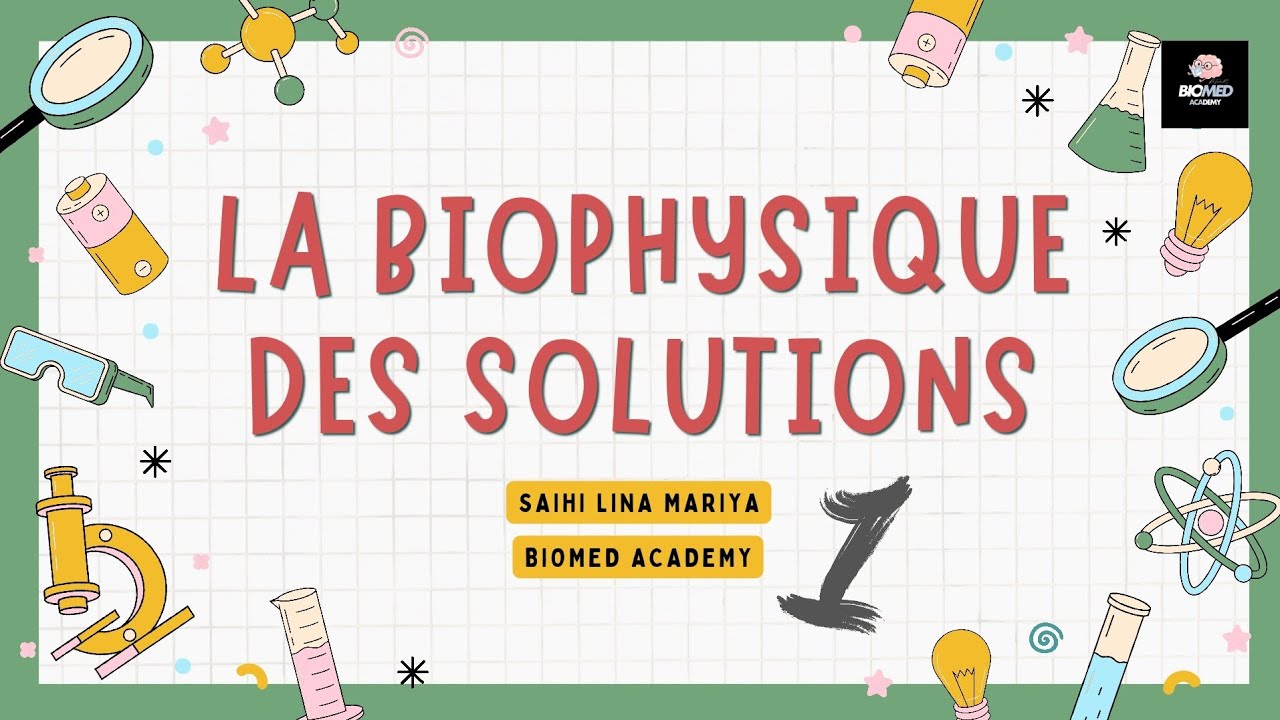 Biophysique des Solution : Généralités et Notions de Base | 1ére année Médecine Canstantine