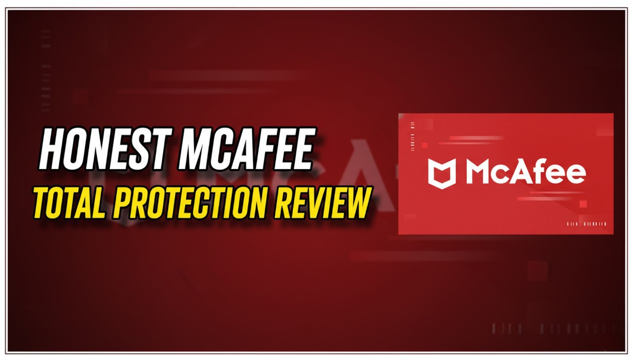 McAfee Total Protection Review 2026 &ndash; Honest 40+ Hour Test