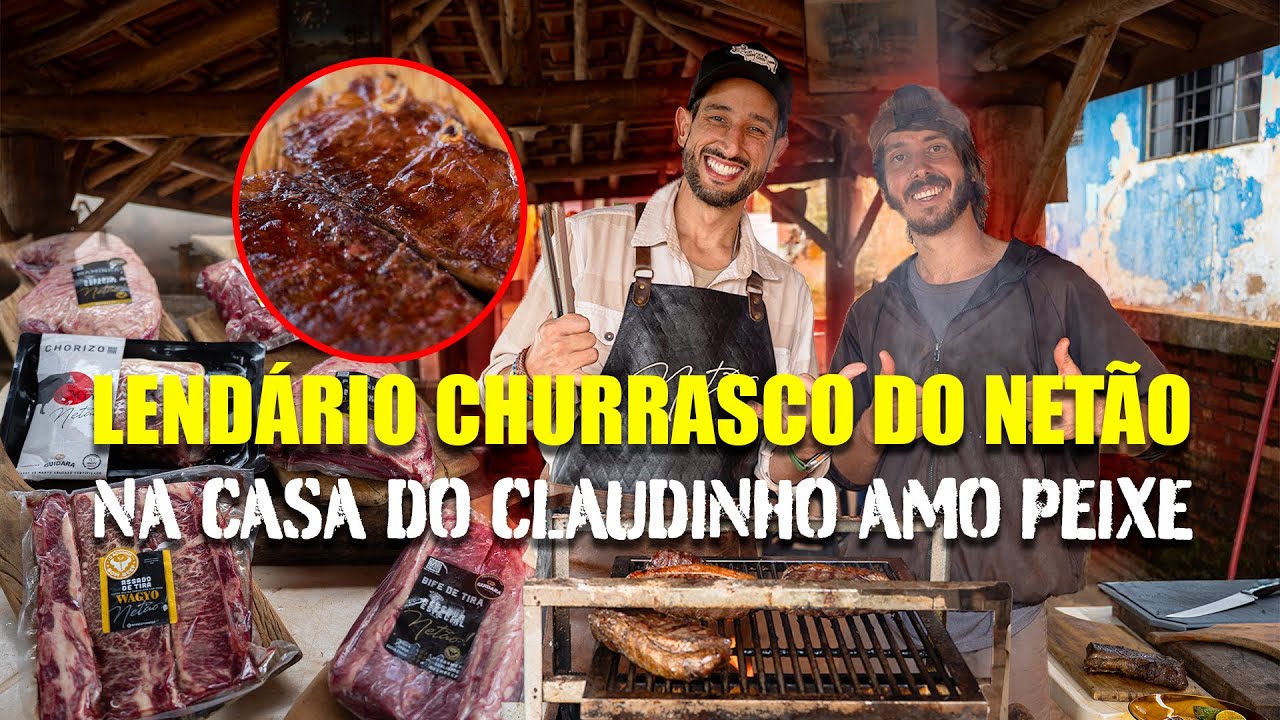 Fiz um Churrasco na casa do Claudinho Amo Peixe | Netão Bom Beef